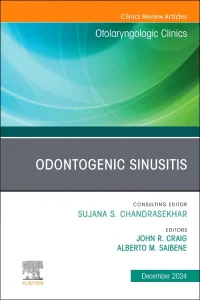 Odontogenic Sinusitis, An Issue of Otolaryngologic...