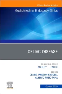 Celiac Disease, An Issue of Gastrointestinal Endos...