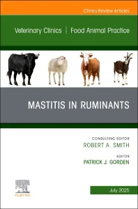 Mastitis in Ruminants, An Issue of Veterinary Clin...