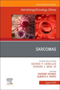Sarcomas, An Issue of Hematology/Oncology Clinics ...