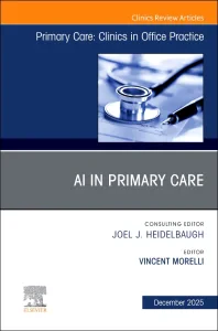 AI in Primary Care, An Issue of Primary Care: Clin...