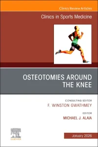 Osteotomies Around the Knee, An Issue of Clinics i...