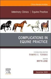 Complications in Equine Practice, An Issue of Vete...