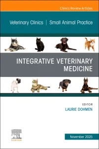 Integrative Veterinary Medicine, An Issue of Veter...