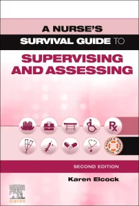 A Nurse's Survival Guide to Supervising and Assess...