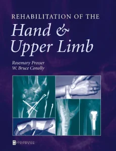 Rehabilitation of the Hand and Upper Limb