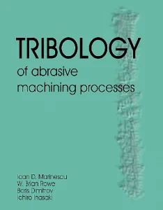 Tribology of Abrasive Machining Processes