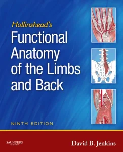 Hollinshead's Functional Anatomy of the Limbs and ...