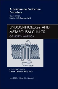 Autoimmune Endocrine Disorders, An Issue of Endocr...