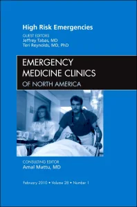 High Risk Emergencies, An Issue of Emergency Medic...