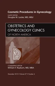 Cosmetic Procedures in Gynecology, An Issue of Obs...