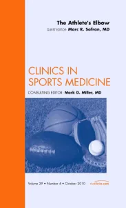 The Athlete's Elbow, An Issue of Clinics in Sports...