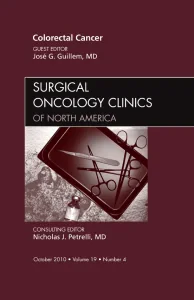 Colorectal Cancer, An Issue of Surgical Oncology C...