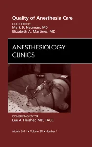 Quality of Anesthesia Care, An Issue of Anesthesio...