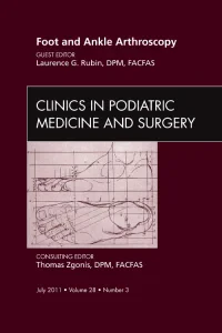 Foot and Ankle Arthroscopy, An Issue of Clinics in...