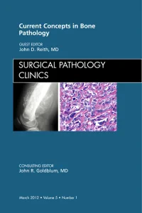 Current Concepts in Bone Pathology, An Issue of Su...