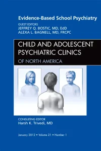Evidence-Based School Psychiatry, An Issue of Chil...