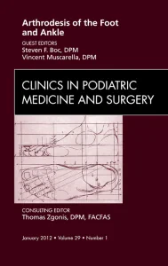 Arthrodesis of the Foot and Ankle, An Issue of Cli...
