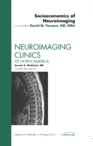 Socioeconomics of Neuroimaging, An Issue of Neuroi...