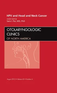 HPV and Head and Neck Cancer, An Issue of Otolaryn...