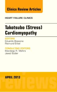 Takotsubo (Stress) Cardiomyopathy, An Issue of Hea...