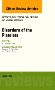 Disorders of the Platelets, An Issue of Hematology...
