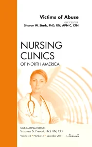 Victims of Abuse, An Issue of Nursing Clinics