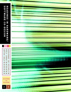 Readings in Hardware/Software Co-Design