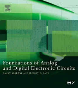 Foundations of Analog and Digital Electronic Circu...