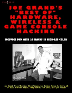 Joe Grand's Best of Hardware, Wireless, and Game C...
