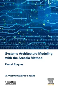 Systems Architecture Modeling with the Arcadia Met...
