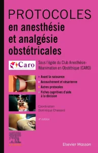 Protocoles en anesthésie et analgésie obstétricale...